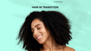 Hair Care Tips - Transitioning from Relaxed to Natural Hair